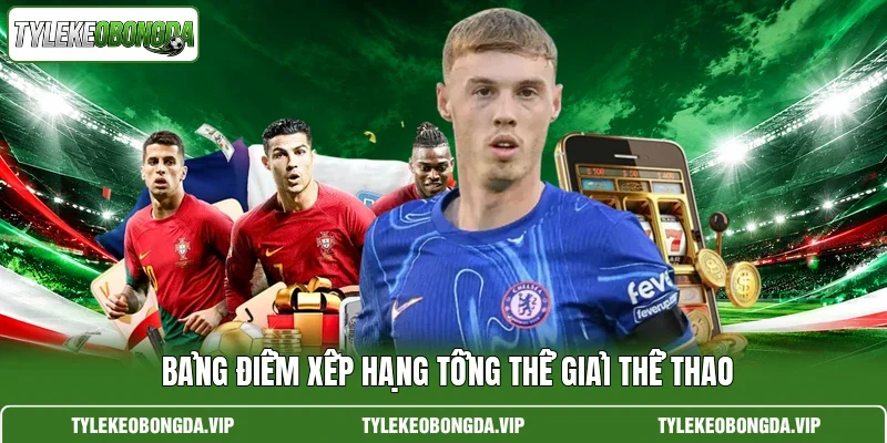 Bảng điểm xếp hạng tổng thể giải thể thao