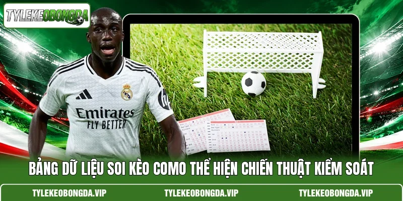 Bảng dữ liệu soi kèo Como thể hiện chiến thuật kiểm soát