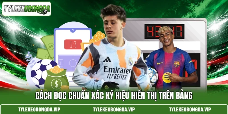 Cách đọc chuẩn xác ký hiệu hiển thị trên bảng