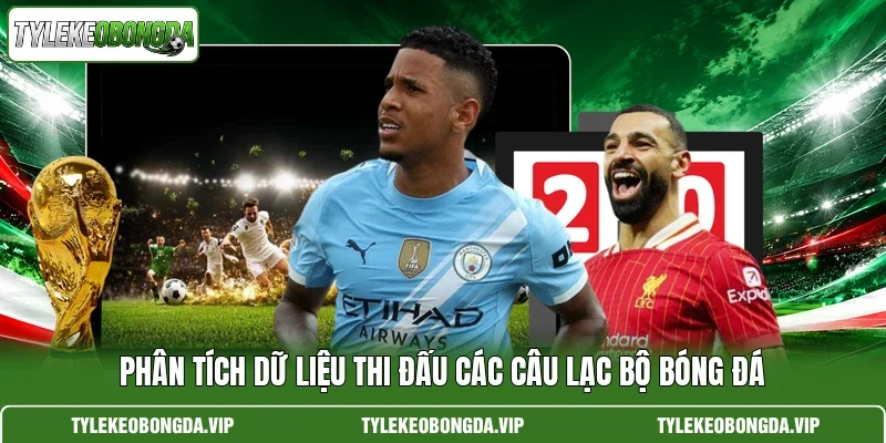 Phân tích dữ liệu thi đấu các câu lạc bộ bóng đá