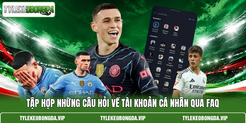 Tập hợp những câu hỏi về tài khoản cá nhân qua FAQ