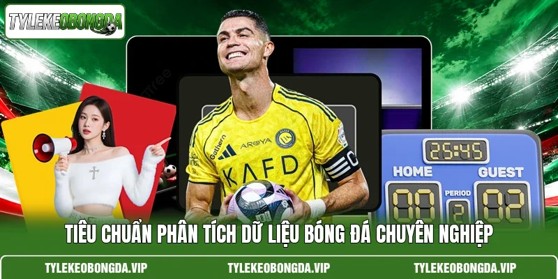 Tiêu chuẩn phân tích dữ liệu bóng đá chuyên nghiệp